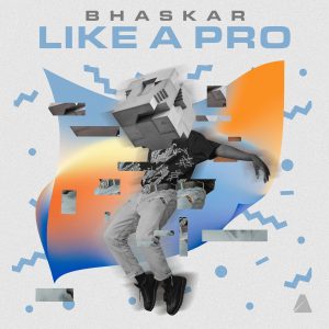 Bhaskar - Like a Pro - Capa Música