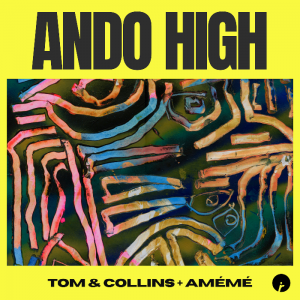 Capa do novo single de Tom & Colins e AMÉMÉ "Ando High". Foto: Reprodução/Internet.